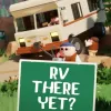 RV There Yet?
