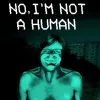 No, I'm not a Human